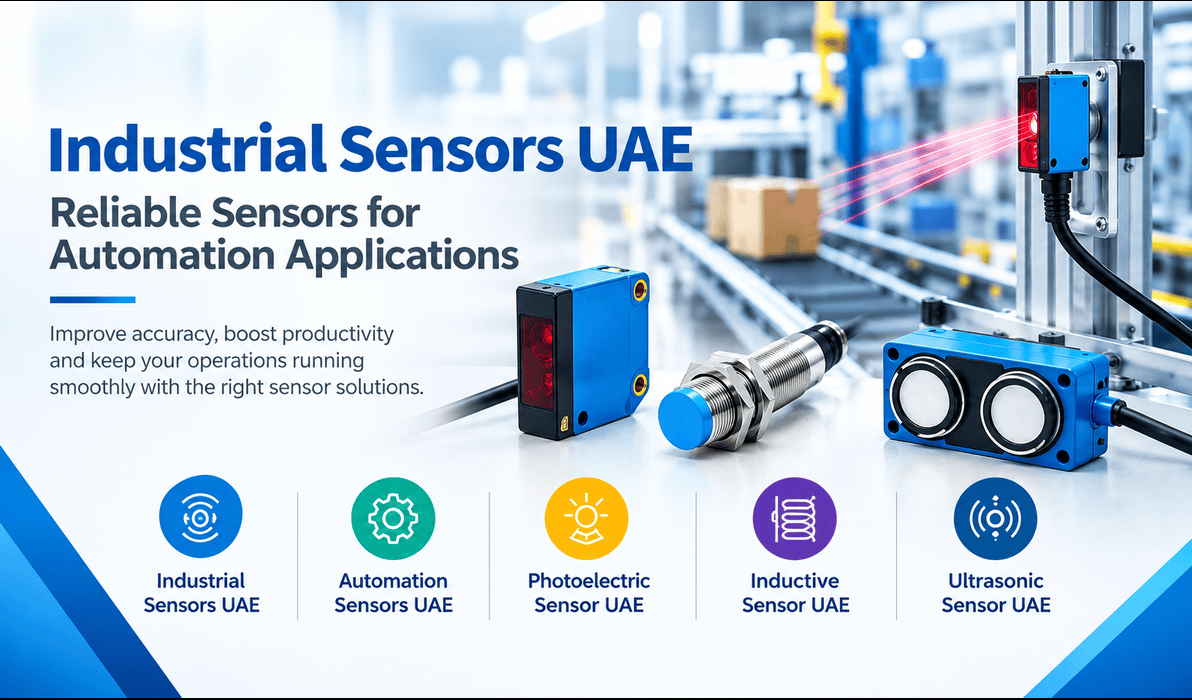 Industrial Sensors UAE: Reliable Sensors for Automation Applications
